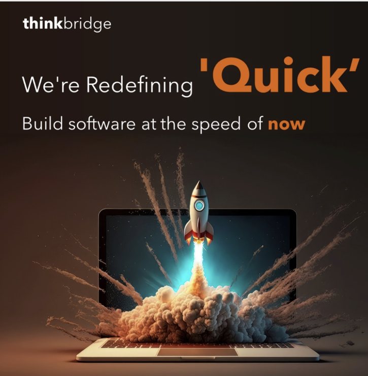 thinkbridge ad: We're redefining Quick, build software at the speed of now