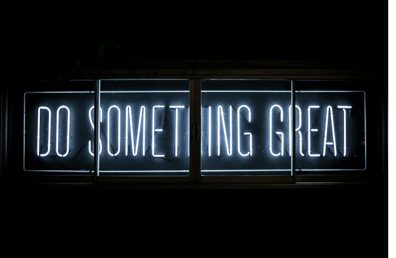 Do something great